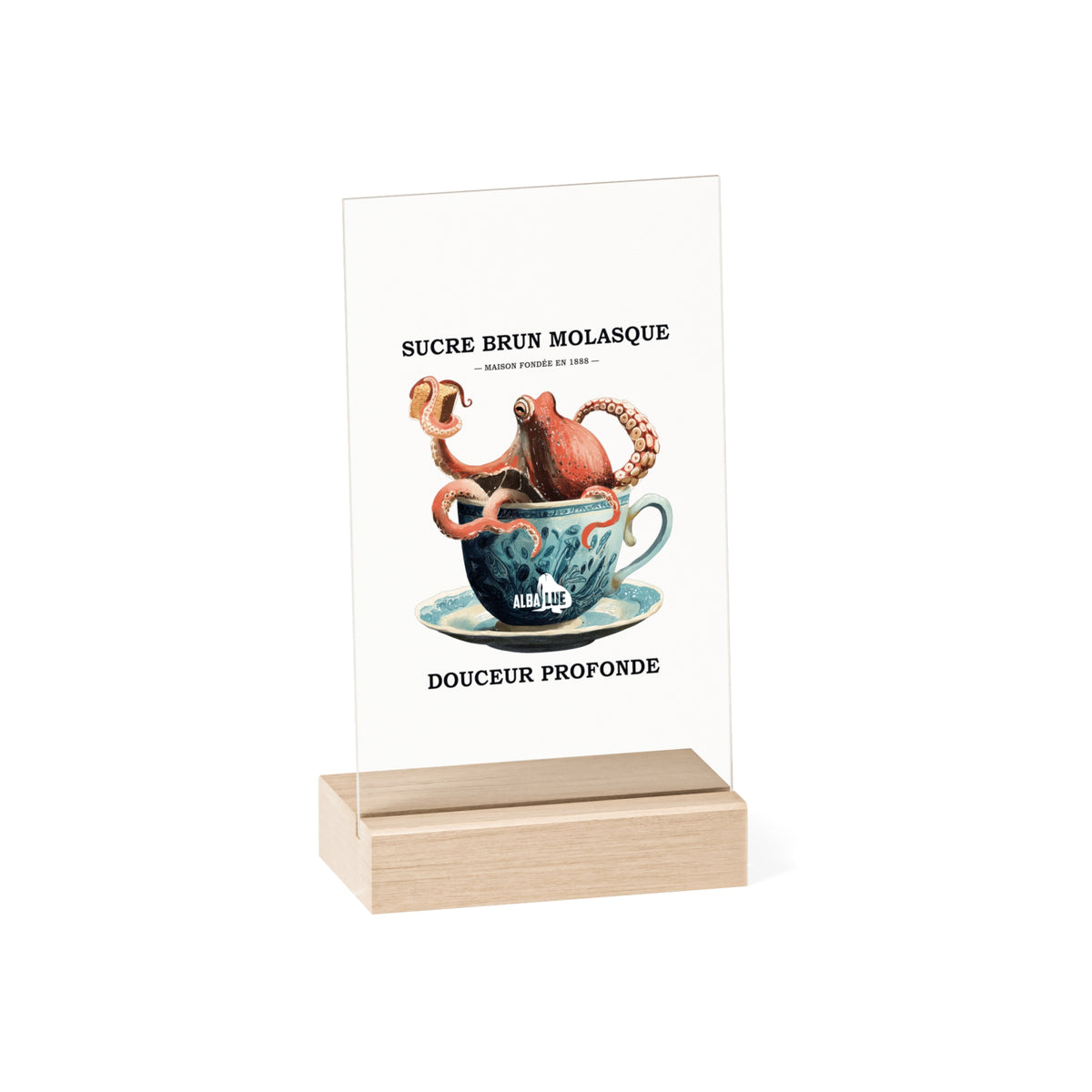 Octopus in a cup - Acrylic Sign